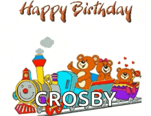 a birthday card for crosby with a train full of teddy bears on it