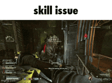 a screenshot of a video game with the words skill issue on the top