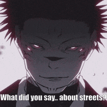 a man with red eyes and the words what did you say about streets on the bottom