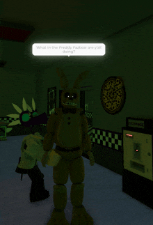 a video game character says what in the freddy fazbear are you all doing