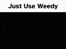 Arknights Just Use Weedy GIF - Arknights Just Use Weedy Weedy GIFs