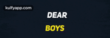 Dear Boys.Gif GIF - Dear Boys Text Hii Guys GIFs