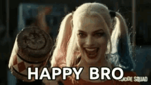 harley quinn from suicide squad is holding a microphone and smiling while saying `` happy bro '' .