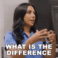 a woman in a blue shirt is talking about what is the difference