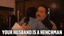 Your Husband Is A Henchman Scott GIF - Your Husband Is A Henchman Scott Suzanne GIFs