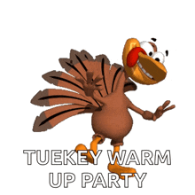 a cartoon turkey says " tuekey warm up party " on a white background