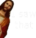Jesus Jesus Meme Sticker - Jesus Jesus Meme I Saw That Stickers