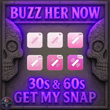 a sign that says buzz her now 30s & 60s get my snap on it
