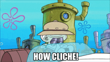 How Cliche Thats Cliche GIF - How Cliche Thats Cliche Squidward GIFs