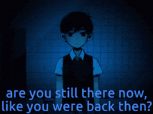 Omori Are You Still There GIF - Omori Are You Still There Like You Were Back Then GIFs