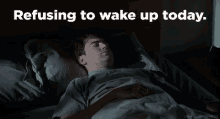 Refusing To Wake Up Today GIF - Refusing To Wake Up Today GIFs