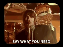 Say What You Need Oasis GIF