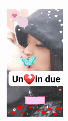a picture of a woman kissing a man with a butterfly in her mouth and the words " un in due "