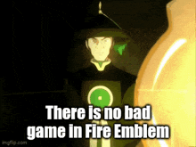 there is no bad game in fire emblem written on a picture