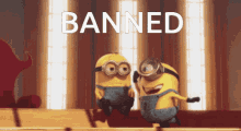 Minions Banned GIF - Minions Banned GIFs