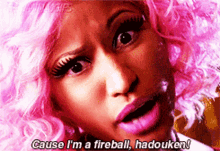 Nicki Minaj Cause Im A Fireball GIF - Nicki Minaj Cause Im A Fireball Hadouken GIFs