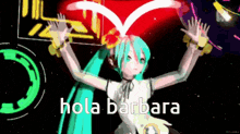 hatsune miku is dancing in front of a heart and the words hola barbara