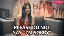 Please Dont Say Im Sorry Dont Apologize GIF