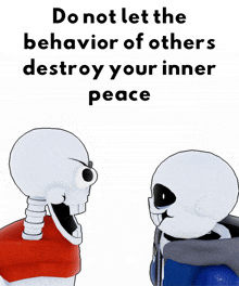 two skeletons are standing next to each other with the words do not let the behavior of others destroy your inner peace above them