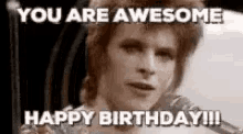 You Are Awesome Happy Birthday GIF - You Are Awesome Happy Birthday GIFs