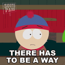 There Has To Be A Way Stan Marsh GIF - There Has To Be A Way Stan Marsh South Park GIFs