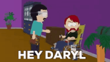 Hey Daryl Southpark GIF - Hey Daryl Southpark GIFs