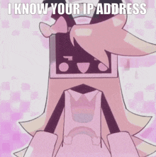 a cartoon character with the words " i know your ip address "