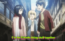 F Is For Friends Doing Stuff Together GIF - F Is For Friends Doing Stuff Together Friends GIFs