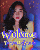 a welcome to world of music poster with a woman