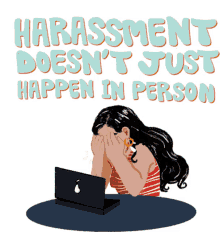 intoaction harassment cyber bullying stalking harassment doesnt just happen in person