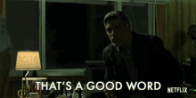 Thats A Good Word Not Bad GIF - Thats A Good Word Not Bad Very Good GIFs