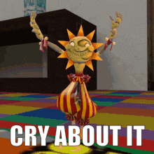 a picture of a clown with the words cry about it written on it
