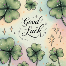 a drawing of four leaf clovers with the words good luck on it
