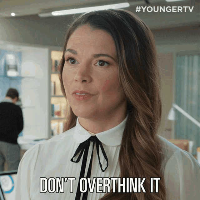Dont Overthink It Liza Miller GIF - Dont Overthink It Liza Miller Younger GIFs