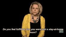 Do You Feel Fulfilled, Stay-at-home Mom? GIF - Stay At Home Stay At Home Mom Do You Feel Fulfilled GIFs