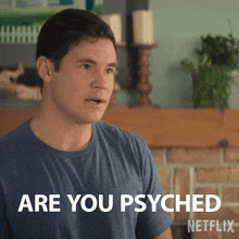 Are You Psyched At All Owen Browning GIF - Are You Psyched At All Owen Browning Adam Devine GIFs