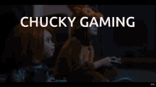 Chucky Chucky Gaming GIF - Chucky Chucky Gaming GIFs