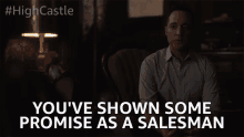 Youve Shown Some Promise Salesman GIF - Youve Shown Some Promise Salesman Pledge GIFs