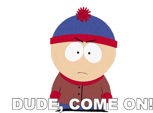 Dude Come On Stan Marsh Sticker - Dude Come On Stan Marsh South Park Stickers