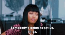 the other woman nicki minaj somebodys being negative ill go someone is being negative