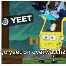 a cartoon of spongebob with a sign that says yeet on it