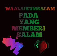 a colorful sign that says waalaikumsalam pada yang memberi salam