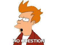 No Question Philip J Fry Sticker - No Question Philip J Fry Futurama Stickers