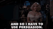 I Have To Use Persuasion - Addams Family Values GIF - Addamsfamilyvalues Joancusack Persuasion GIFs