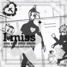 a black and white photo with the words i miss you and your smile
