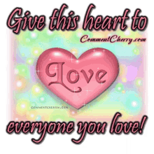 Heart Give T His Heart To Everyone You Love GIF - Heart Give T His Heart To Everyone You Love Love GIFs