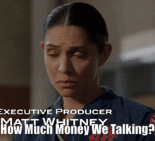 executive producer matt whitney is talking about how much money we are talking