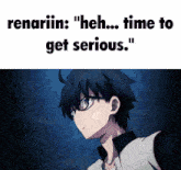 a picture of a boy with glasses and the words renarin " heh... time to get serious "