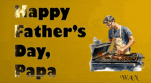 a happy father 's day poster with a man grilling