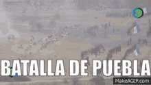 Ejercito Mexicano Contra Ejercito Francés GIF - Batalla De Puebla Cinco De Mayo Guerra GIFs